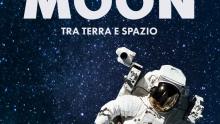 MOON – Between Earth and Space MOON – Between Earth and Space